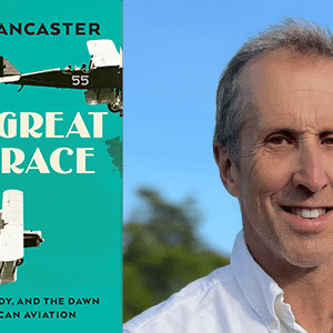 Book cover of "The Great Air Race: Glory, Tragedy, and the Dawn of American Aviation" and head shot of author John Lancaster